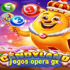 jogos opera gx